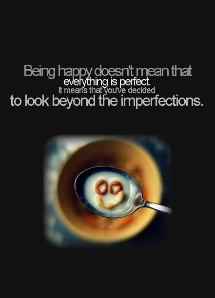 Look beyond the imperfections Picture Quote