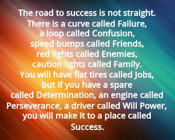 In case you didn't know, the road to success isn't straight...