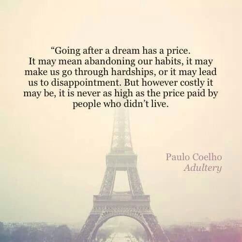 Going after a dream has a price.