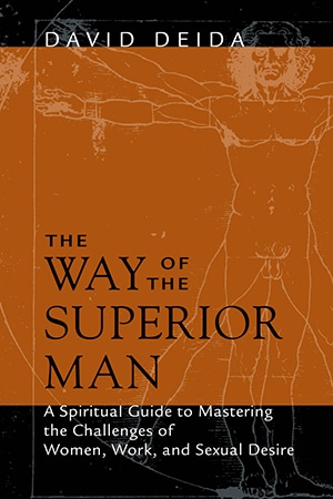Way of the Superior Man by David Deida