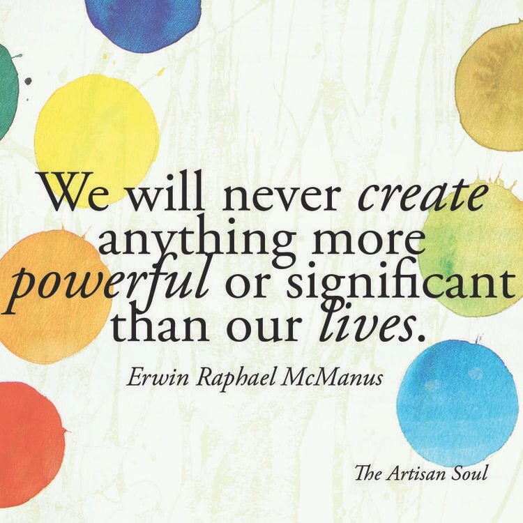 The most powerful and significant thing you will ever create: