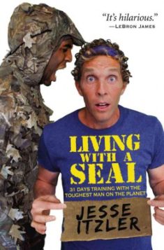 Living With A SEAL by Jesse Itzler