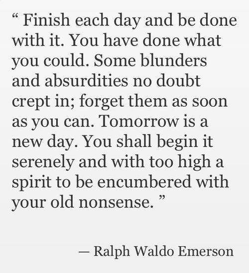 Don't bring your old nonsense from yesterday into today.