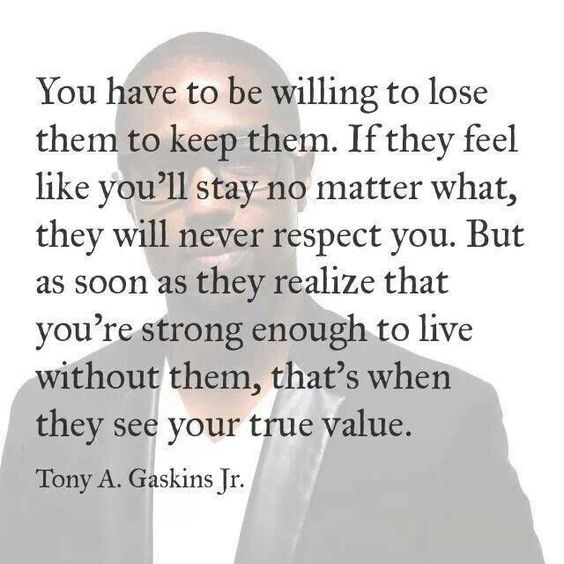 Show them your true value.