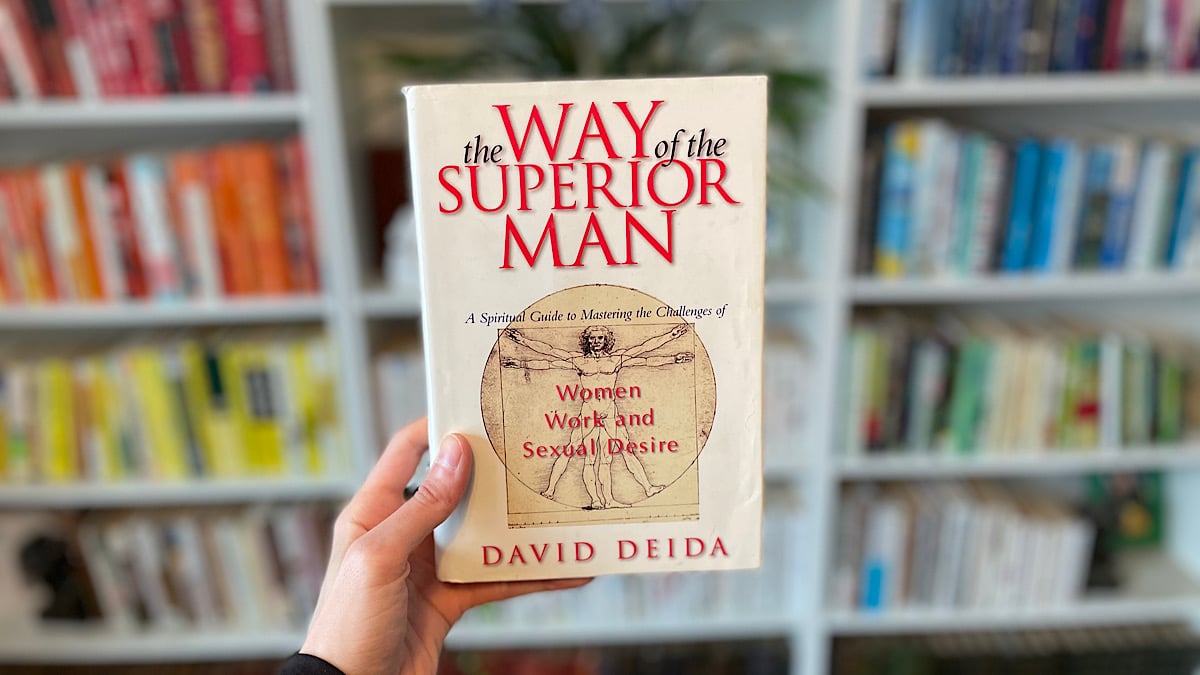The Way of the Superior Man : A Spiritual Guide to Mastering the Challenges  of Women, Work, and Sexual Desire (Paperback) 