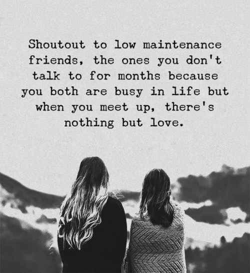 Shoutout to low maintenance friends. · MoveMe Quotes