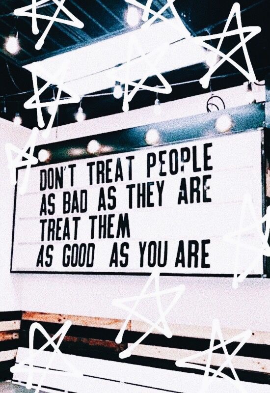 How to treat people...