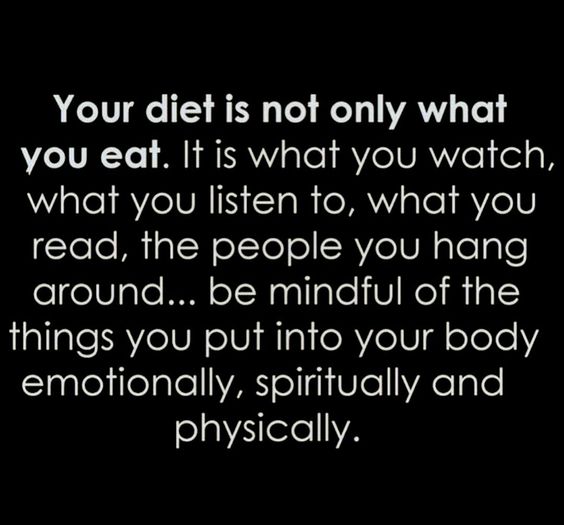 Your diet is not only what you eat.