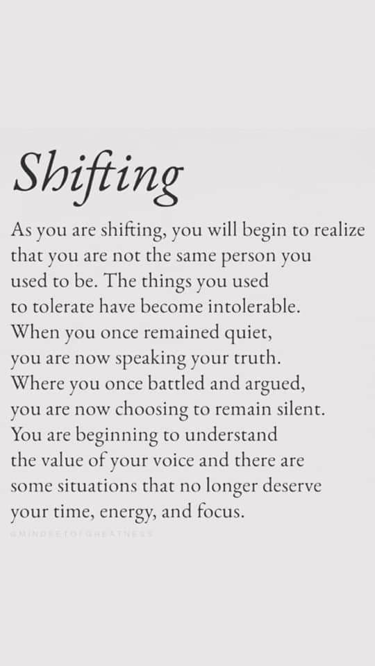 Keep shifting as life unfolds.