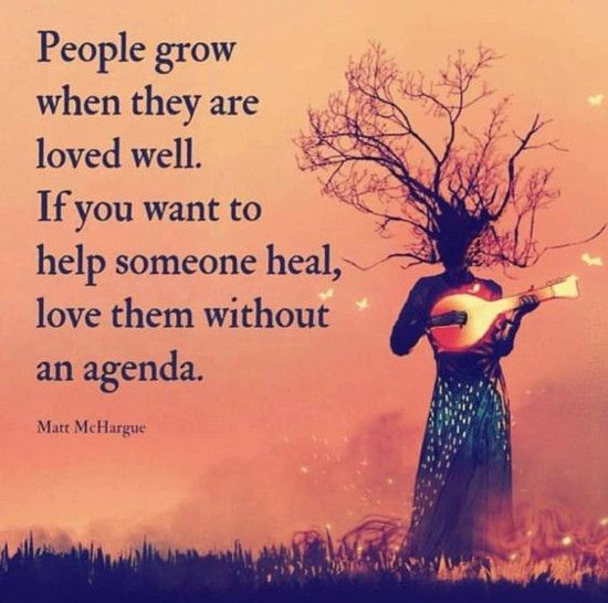 Love without an agenda.