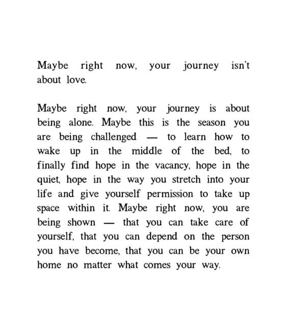 Maybe right now your journey isn't about love.
