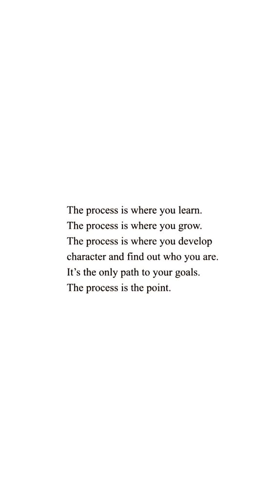 The process is the point.