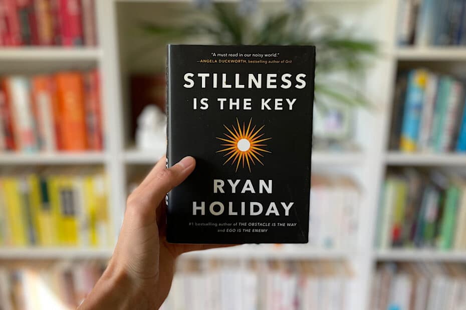 Ryan Holiday, Stillness Is the Key