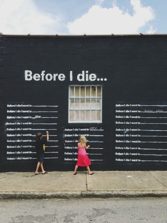 What's at the top of your list of things to do before you die?