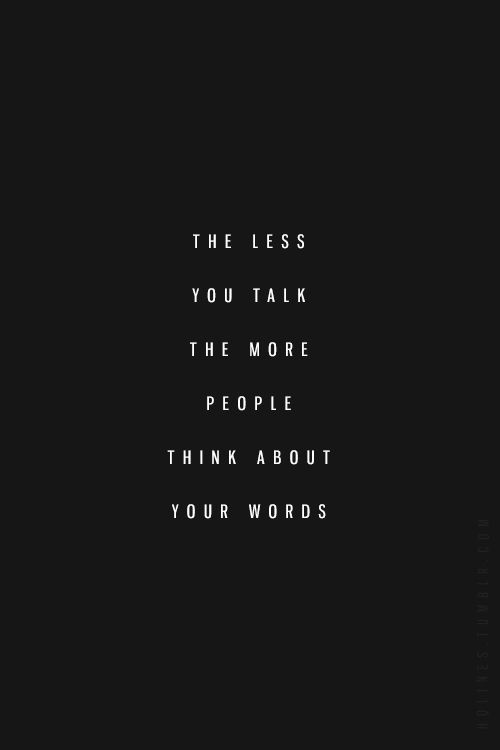 Speak less. Mean more.