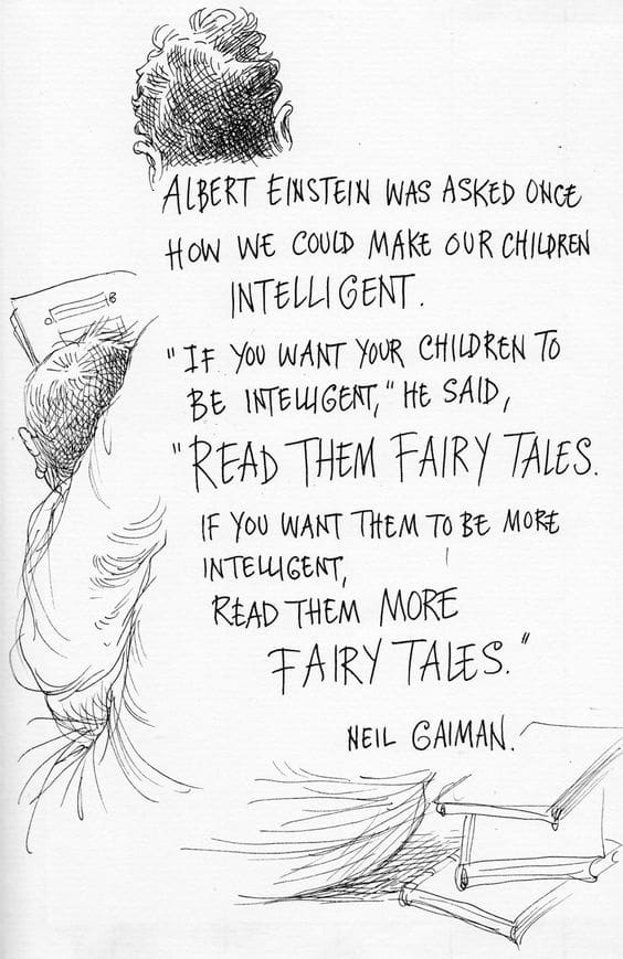 Read them fairy tales.