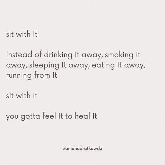 Feel it to heal it.