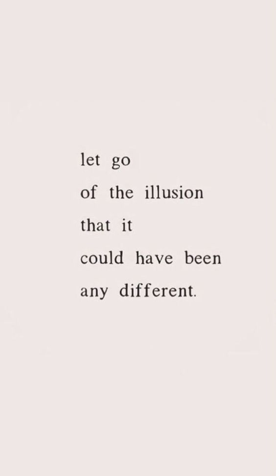 Let go of illusions.