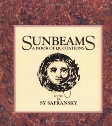 Sunbeams: A Book of Quotations [Book]