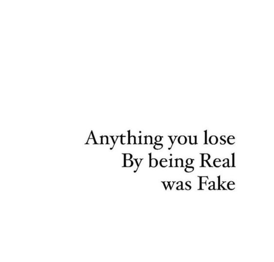You don't lose real ones.