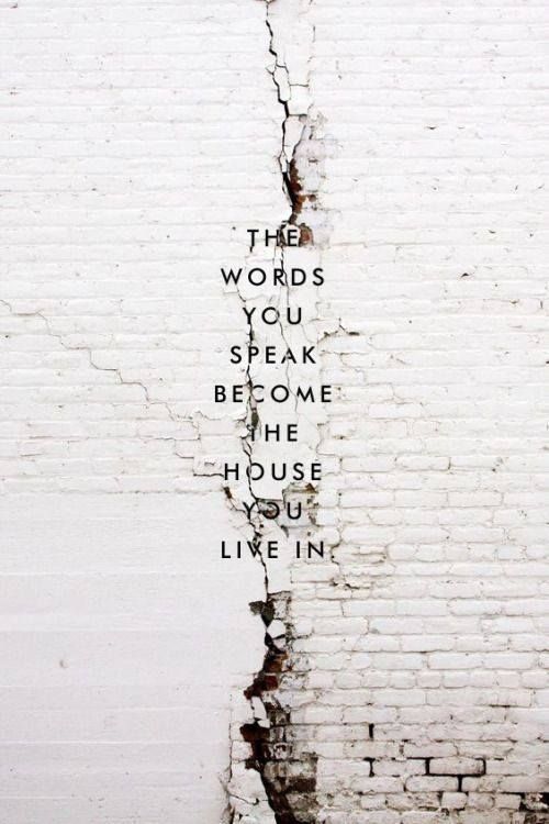 Don't let your words crack your foundation.