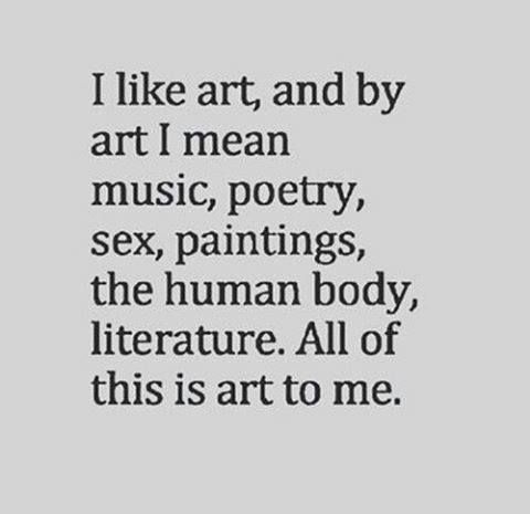 Life is art.