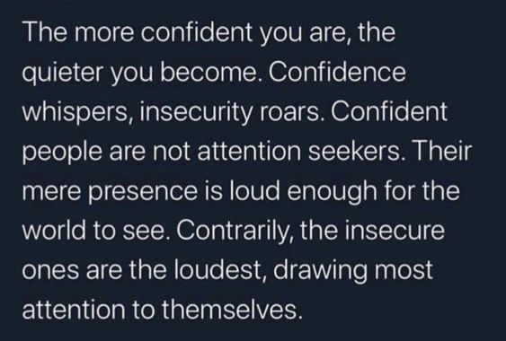 Confidence speaks different.