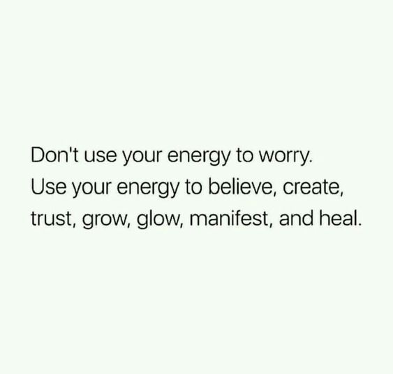 How you use your energy is how you use your life.