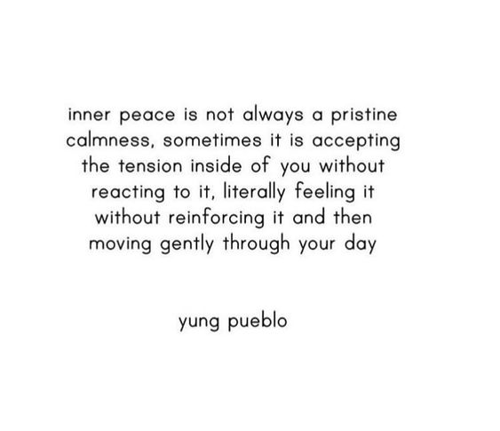 Inner peace won't always feel the same.