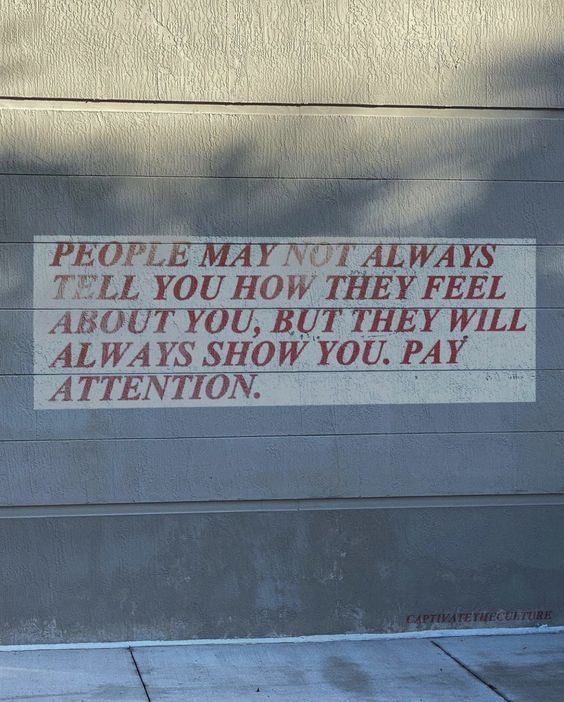 People always show you.