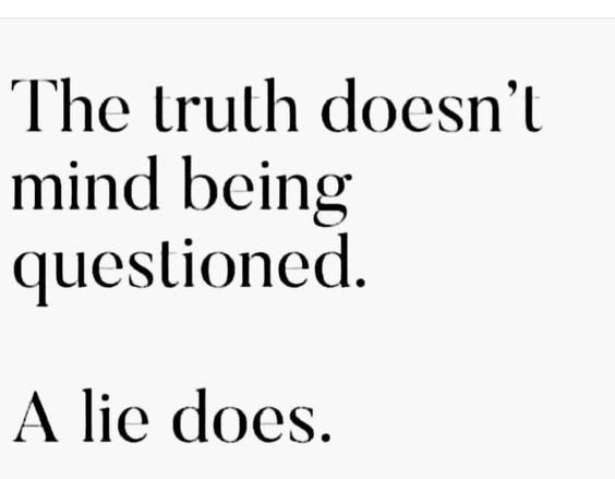 Truthing is so much easier than lying.