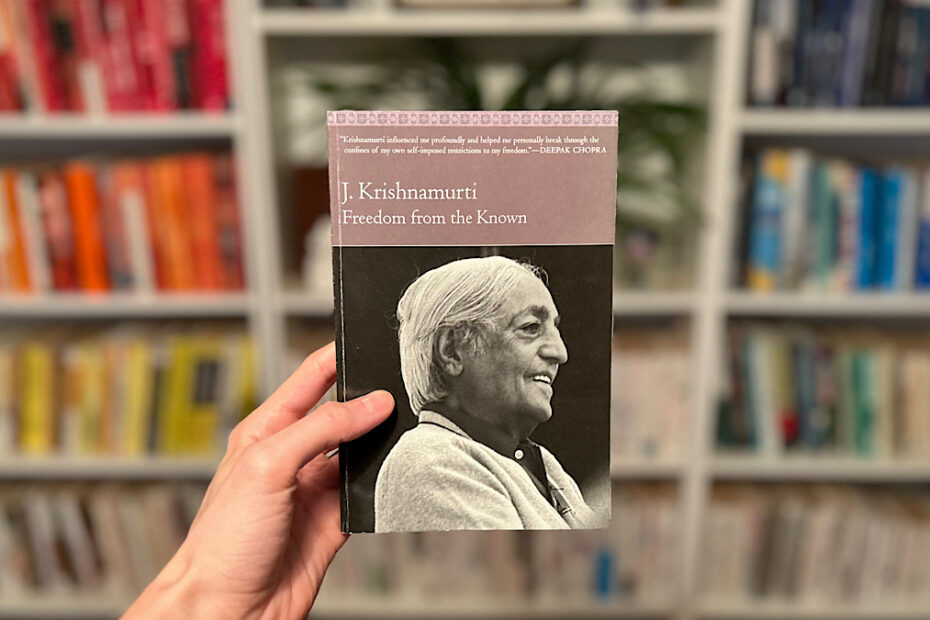26 J. Krishnamurti Quotes from Freedom From The Known For A More Liberated Existence