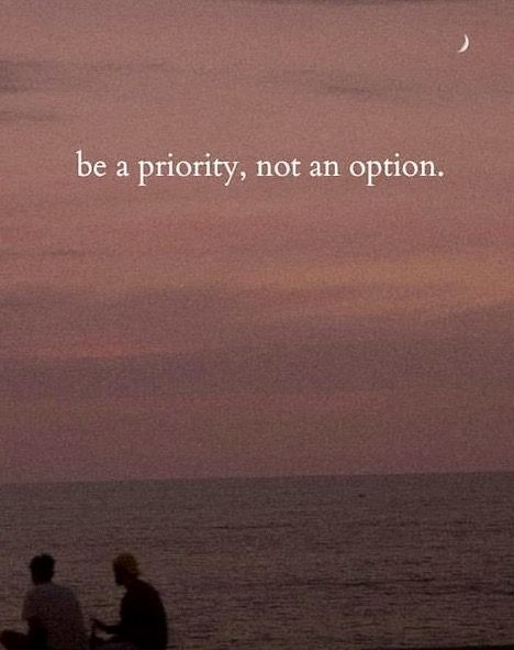 Otherwise, change your priorities.