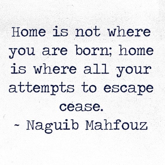 Where do you feel no desire to escape?