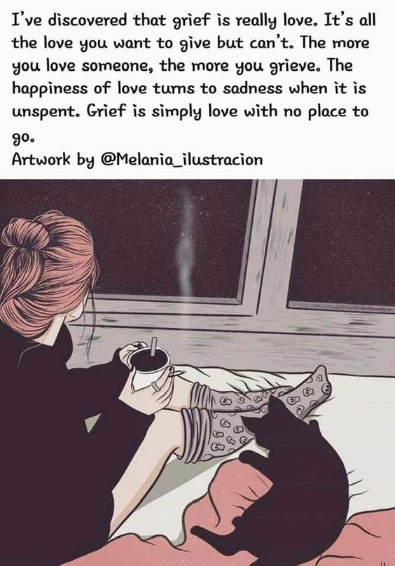 Grief is really love.