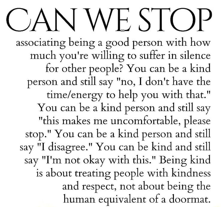 Being a doormat isn't being a good person.